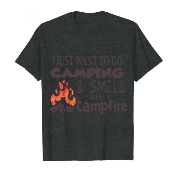 I Just Want To Go Camping Smell Like A Campfire Men's T-Shirt Dark Heather