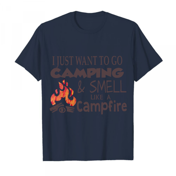 I Just Want To Go Camping Smell Like A Campfire Men's T-Shirt Navy