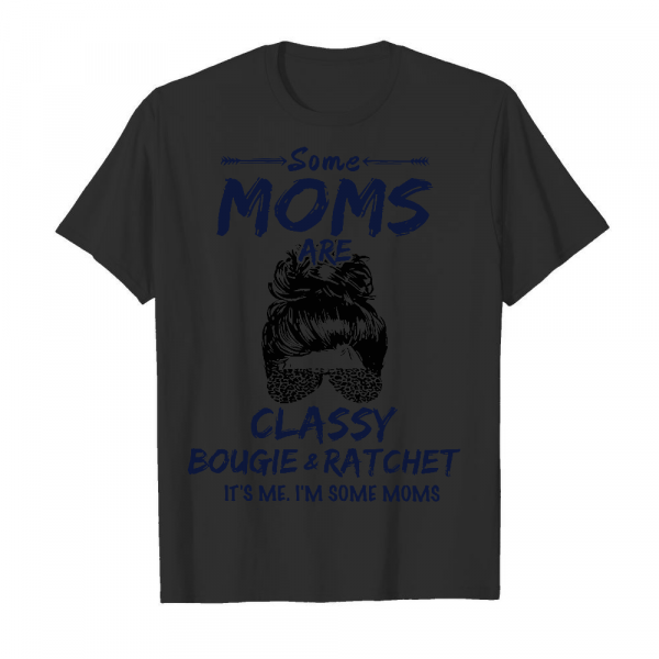 Some Moms Are Classy Men's T-Shirt Black