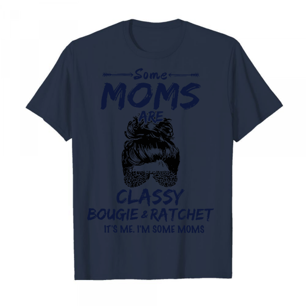 Some Moms Are Classy Men's T-Shirt Navy